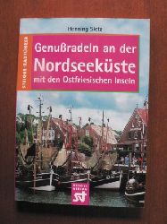 Sietz, Henning  Genussradeln an der Nordseekste (mit Ostfriesischen Inseln) 