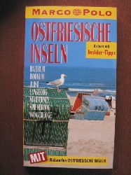   Ostfriesische Inseln: Baltrum/Borkum/Just/Langeoog/Norderney/Spiekeroog/Wangerooge. Reisen mit Insider-Tipps. Mit Reiseatlas Ostfriesische Inseln 