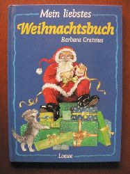 Cratzius, Barbara/Gregor, Sigrid (Illustr.)  Mein liebstes Weihnachtsbuch. 
