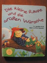 Moost, Nele/Neuendorf, Silvio (Illustr.)  Die kleine Raupe und die groen Wnsche. Mit groer Pop-up-Seite 