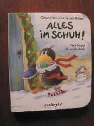 Moost, Nele/Rudolph, Annet (Illustr.)  Alles im Schuh! (Geschichten vom kleinen Raben) 