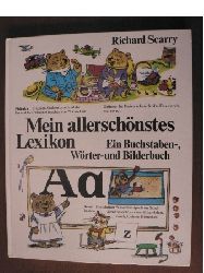 Richard Scarry/Gabriele Zentner (bersetz.)  Mein allerschnstes Lexikon  - Ein Buchstaben-, Wrter- und Bilderbuch 