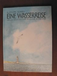 Schmid, Eleonore  Eine Wasserreise. Der Lauf eines Flusses von der Quelle bis zum Meer 