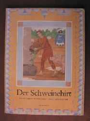 Duntze, Dorothe (Illustr.)/Andersen, Hans Chrfistian  Der Schweinehirt 