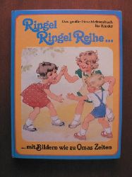 Marc Heinrich (Text)/Ilse Wende-Lungershausen (Illustr.)  Das groe Geschichtenbuch fr Kinder. Ringel Ringel Reihe... Mit Bildern wie zu Omas Zeiten 