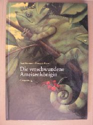 Bernard, Fred/Roca, Francois (Illustr.)  Die verschwundene Ameisenknigin (groformatig) 