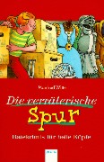 Witte, Manfred  Die verrterische Spur. (Ab 9 J.). 