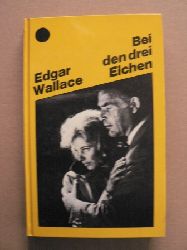 Edgar Wallace/Mercedes Hilgenfeld (bersetz.)  Bei den drei Eichen 