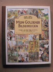 Arthur Thiele & C.O. Petersen & Fritz Koch-Gotha & Ernst Kutzer (Illustr.)  Alfred Hahn`s Jubilumsband: Mein goldener Bilderreigen 