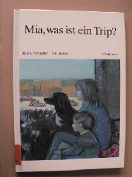 Schindler, Regine/Jucker, Sita  Mia, was ist ein Trip? 