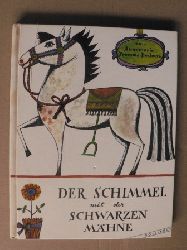 Edith Witt (Illustr.)/Annemarie Fromme-Bechem (Text)  Der Schimmel mit der schwarzen Mhne 