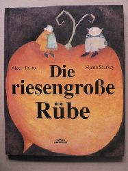 Tolstoij, Alexej/Sharkey, Niamh (Illustr.)/Jentner, Edith (bersetz.)  Die riesengroe Rbe 