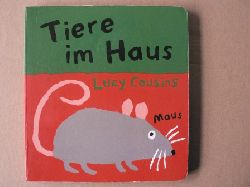 Lucy Cousins  Mein erstes Tierbuch: Tiere im Haus 