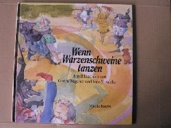 Wagener, Gerda/Steineke, Inge (Illustr.)  Wenn Warzenschweine tanzen 