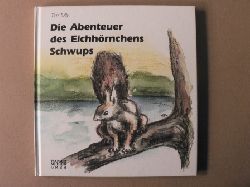 Tully, Tim/Henke, Petra (Illustr.)  Die Abenteuer des Eichhrnchens Schwups 
