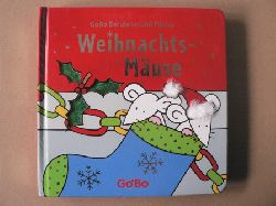 Fiona Watt (Text)/Rachel Wells (Illustr.)  GoBo Berhren und Fhlen: Weihnachts-Muse 