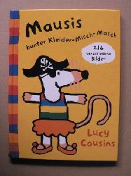 Cousins, Lucy  Mausis bunter Kleider-Misch-Masch 