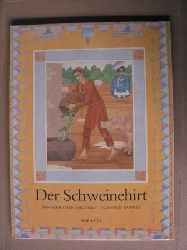 Duntze, Dorothe (Illustr.)/Andersen, Hans Christian  Der Schweinehirt - Ein Nord-Sd-Mrchenbuch 