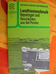 Hrsg. Werkkreis Literatur der Arbeitswelt.  Landfriedensbruch. Reportagen und Geschichten aus der Provinz. 