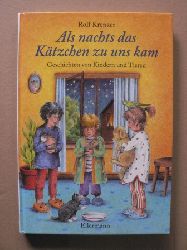 Krenzer, Rolf/Guhe, Irmtraud (Illustr.)  Als nachts das Ktzchen zu uns kam - Geschichten von Kindern und Tieren 