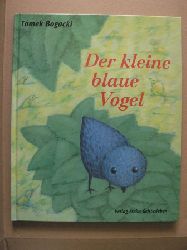 Bogacki, Tomek/Lin, Susanne (bersetz.)  Der kleine blaue Vogel 