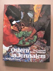Gockerell, Nina/Neumeister, Werner (Fotos)  Ostern in Jerusalem 