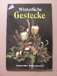 Dilger, Lieselotte/ Grnvogel, Renate  Winterliche Gestecke 