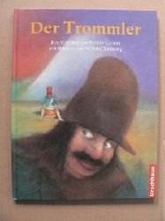Grimm, Jacob/ Grimm, Wilhelm/Strning, Wilfried (Illustr.)  Der Trommler - Ein Mrchen der Brder Grimm 