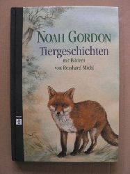 Gordon, Noah/Michl, Reinhard (Illustr.)  Tiergeschichten 