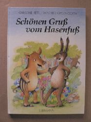 Rettl, Christine/Opgenoorth, Winfried (Ilustr.)  Schnen Gruss vom Hasenfuss 