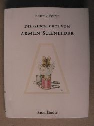Potter, Beatrix/Krutz-Arnold, Cornelia (bersetz.)  Die Geschichte vom armen Schneider 