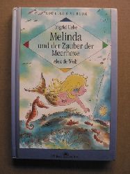 Uebe, Ingrid/de Wolf, Alex (Illustr.)  Melinda und der Zauber der Meerhexe (Ich lese selber) 