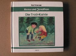 Krenzer, Rolf/Bernard-Kress, Margret (Illustr.)  Anna und Jonathan: Die Troll-Katrin 