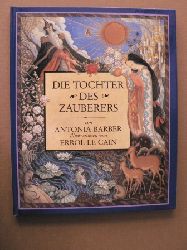 Barber, Antonia/Le Cain, Errol (Illustr.)  Die Tochter des Zauberers 