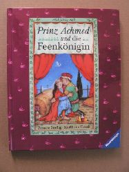 Frank, Karlhans/Seelig, Renate (Illustr.)  Prinz Achmed und die Feenknigin. Ein Mrchen aus Tausendundeiner Nacht 