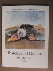 Frank Weymann (Text)/Peter Bauer (Illustr.)  Tristella und Gideon: Der wilde Flu  (Teil 5) 