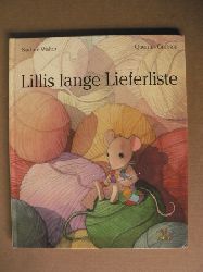Nadine Walter/Quentin Grban (Illustr.)/Andreas Riehle (bersetz.)  Lillis lange Lieferliste 