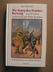 Bolliger, Max/Rckener, Andreas (Illustr.)  Wie Georg den Drachen bezwang und 51 weitere Legenden fr jede Woche des Jahres 