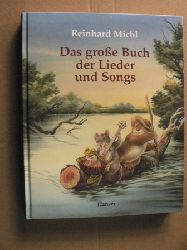 Michl, Reinhard  Das grosse Buch der Lieder und Songs 