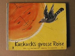 Irene Schreiber (Illustr.)/Jakob Lorey (Text)  Kuckucks groe Reise 