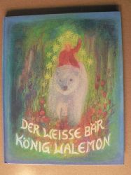 Koconda, Angela (Illustr.)/Lindholm, Dan (Nacherzhl.)  Der weisse Br Knig Walemon: eIn norwegisches Mrchen 