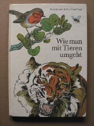 Margitta & Arthur Windelband/Rudolf Grapentin (Illustr.)  Wie man mit Tieren umgeht 