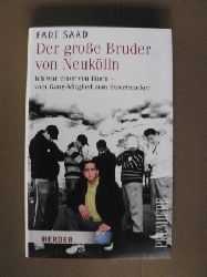 Saad, Fadi  Der groe Bruder von Neuklln, Ich war einer von ihnen - vom Gang-Mitglied zum Streetworker 