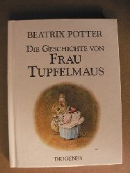 Potter, Beatrix/Schmlders, Claudia (bersetz.)  Die Geschichte von Frau Tupfelmaus 
