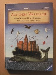 Chudo?ilov, Petr/Capek, Jindra (Illustr.)/Roth, Susanna (bersetz.)  Auf dem Walfisch 