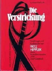 Hippler, Fritz  Die Verstrickung - Einstellungen und Rckblenden von Fritz Hippler ehem. Reichsfilmintendant unter Josef Goebbels 