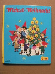 Jentner, Edith/Kuhn, Felicitas (Illustr.)  Wichtel-Weihnacht 