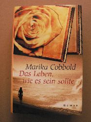 Marikka Cobbold  Das Leben, wie es sein sollte 
