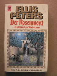 Peters, Ellis  Der Rosenmord - Ein mittelalterlicher Kriminalroman 