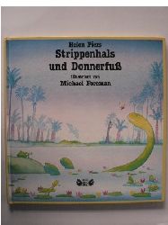Piers, Helen/Foreman, Michael (Illustr.)  Strippenhals und Donnerfu 